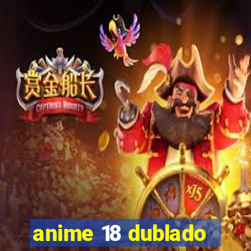 anime 18 dublado